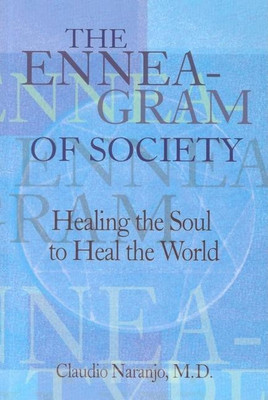 The Enneagram of Society(English, Paperback, Naranjo Claudio MD)