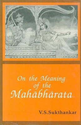 On the Meaning of Mahabharata(English, Paperback, Sukthankar V.S.)