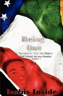 Being One - No One is Like No Other. High School- The Next Frontier. V. 1(English, Paperback, Inside Isabis)