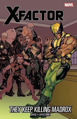 X-factor Vol.15: They Keep Killing Madrox(English, Paperback, David Peter)