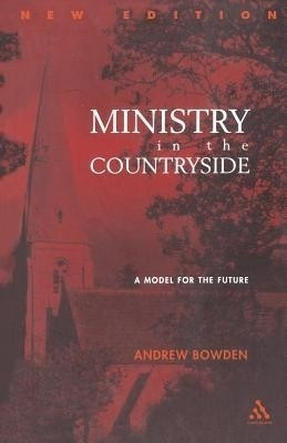 Ministry in the Countryside: Revised Expanded Edition(English, Paperback, Bowden Andrew Revd)