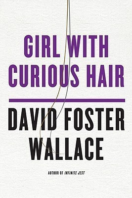 Girl With Curious Hair(English, Paperback, Wallace David Foster)