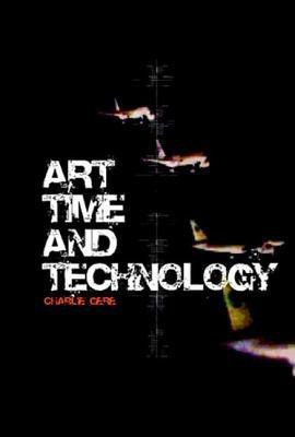 Art, Time and Technology(English, Paperback, Gere Charlie)