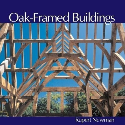 Oak-framed Buildings(English, Paperback, Newman Rupert)