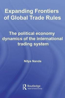 Expanding Frontiers of Global Trade Rules(English, Electronic book text, Nanda Nitya)