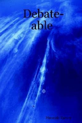 Debate-able(English, Paperback, Tarver Hannah)