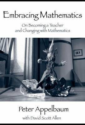 Embracing Mathematics(English, Electronic book text, Appelbaum Peter Michael)