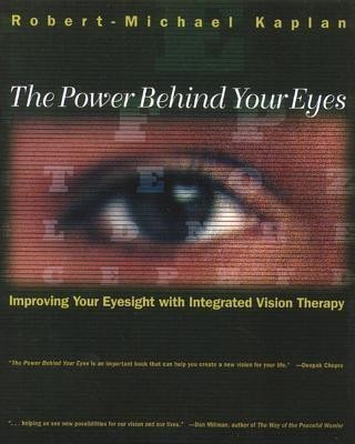 The Power Behind Your Eyes(English, Paperback, Kaplan Robert Michael)