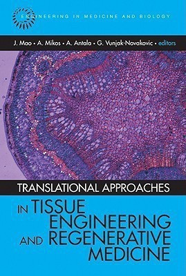Translational Approaches in Tissue Engineering and Regenerative Medicine(English, Hardcover, Atala Anthony)