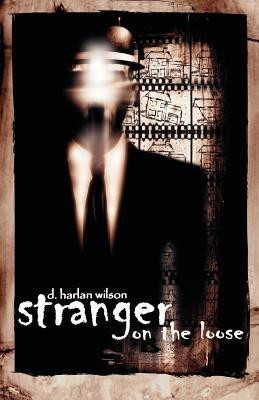 Stranger on the Loose(English, Paperback, Wilson D. Harlan)