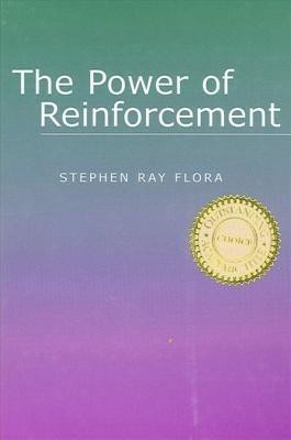 The Power of Reinforcement(English, Hardcover, Flora Stephen Ray)
