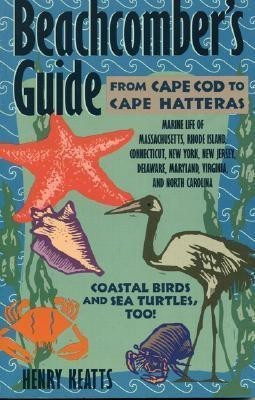 Beachcomber's Guide from Cape Cod to Cape Hatteras(English, Paperback, Keatts Henry)