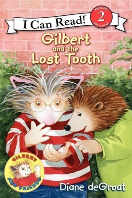 Gilbert and the Lost Tooth(English, Paperback, deGroat Diane)