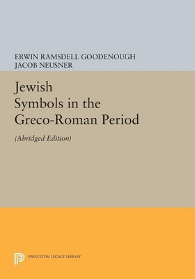 Jewish Symbols in the Greco-Roman Period(English, Paperback, Goodenough Erwin Ramsdell)
