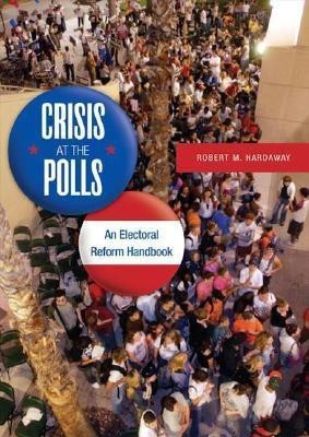 Crisis at the Polls(English, Hardcover, Hardaway Robert M.)