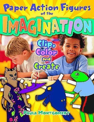 Paper Action Figures of the Imagination(English, Paperback, Montgomery Paula)