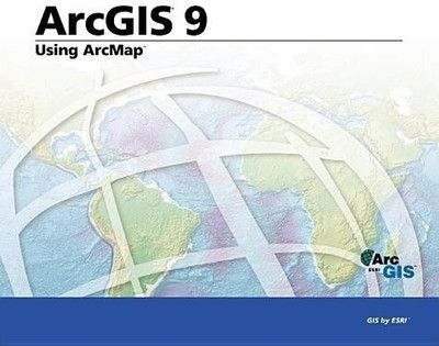 Using ArcMap: ArcGIS 9(English, Paperback, unknown)