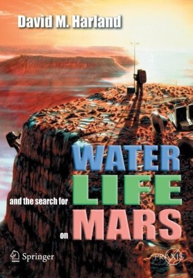 Water and the Search for Life on Mars(English, Paperback, Harland David M.)