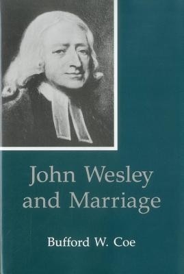 John Wesley And Marriage(English, Hardcover, Coe Bufford)
