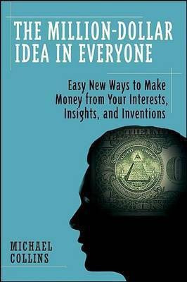 The Million-Dollar Idea in Everyone(English, Electronic book text, Collins Mike)