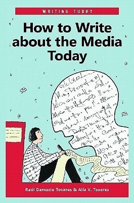 How to Write about the Media Today(English, Hardcover, Tovares Raul Damacio)