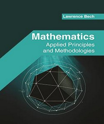 Mathematics: Applied Principles and Methodologies(English, Hardcover, unknown)