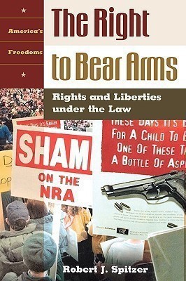 The Right to Bear Arms(English, Hardcover, Spitzer Robert J.)