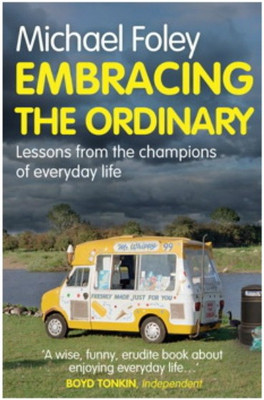 Embracing the Ordinary(English, Paperback, Foley Michael)