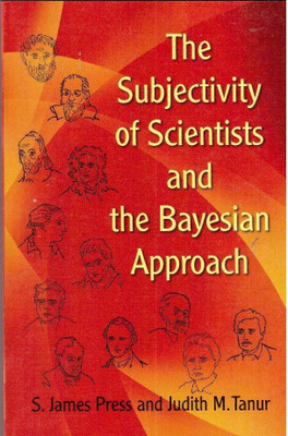 The Subjectivity of Scientists and the Bayesian Approach(English, Paperback, Press S. James)