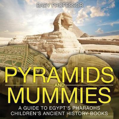 Pyramids and Mummies(English, Paperback, Baby Professor)