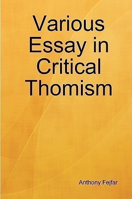 Various Essay in Critical Thomism(English, Hardcover, Fejfar Anthony)