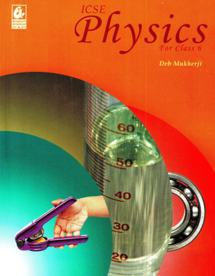 Icse Physics for Class 6 / E1(English, Undefined, Mukherji Deb)