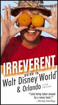 Frommer's Irreverent Guide to Walt Disney World(English, Paperback, Snow)