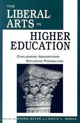 The Liberal Arts in Higher Education(English, Paperback, Glyer Diana)