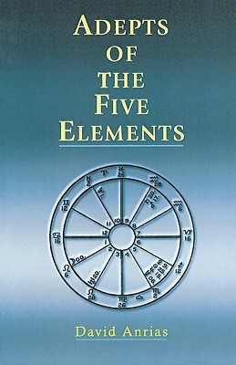 Adepts of the Five Elements(English, Paperback, Anrias David)
