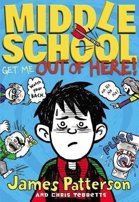 Middle School: Get Me Out of Here!(English, Hardcover, Patterson James)