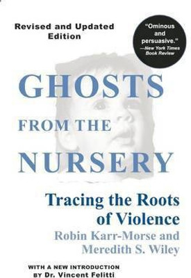 Ghosts from the Nursery(English, Paperback, Karr-Morse Robin)