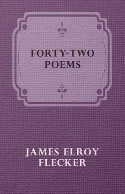 Forty-Two Poems(English, Paperback, Flecker James Elroy)
