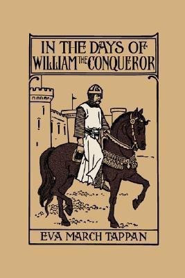 In the Days of William the Conqueror(English, Paperback, Tappan Eva, March)