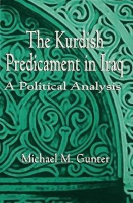 The Kurdish Predicament in Iraq(English, Hardcover, Gunter Michael M.)