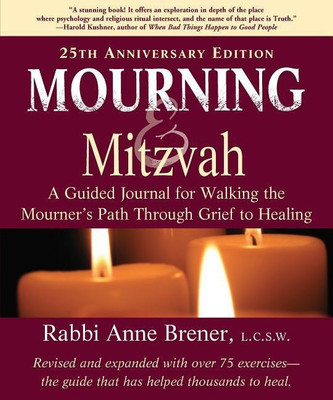 Mourning and Mitzvah (25th Anniversary Edition)(English, Hardcover, Brener Anne Rabbi MAJCS, MA, LCSW)