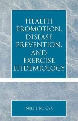 Health Promotion, Disease Prevention, and Exercise Epidemiology(English, Paperback, Cyr Nellie M.)