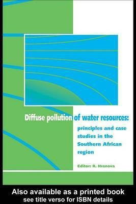 Diffuse Pollution of Water Resources - Principles and Case Studies in the Southern African Region(English, Hardcover, K. Hranova)