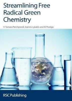 Streamlining Free Radical Green Chemistry(English, Hardcover, Perchyonok Tamara)