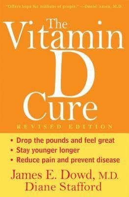 The Vitamin D Cure, Revised(English, Hardcover, Dowd James)