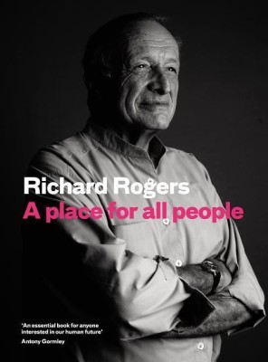 A Place for All People(English, Hardcover, Rogers Richard)