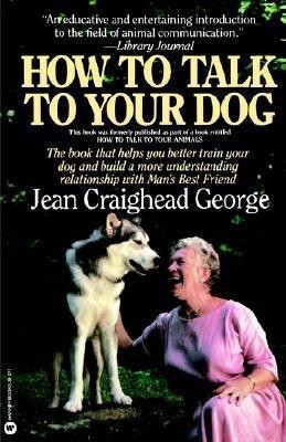 How to Talk to Your Dog(English, Paperback, George C.)