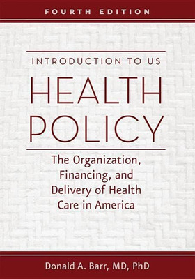 Introduction to US Health Policy(English, Paperback, Barr Donald A.)