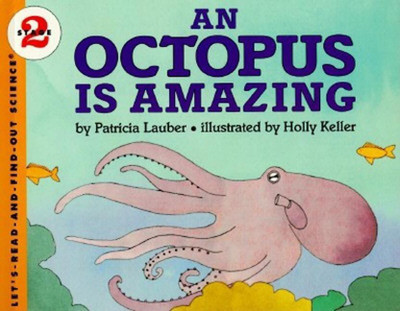 An Octopus is Amazing(English, Paperback, Lauber Patricia)