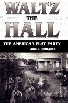 Waltz the Hall(English, Paperback, Spurgeon Alan L.)